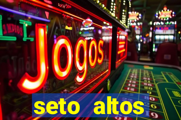 seto altos parametros significado